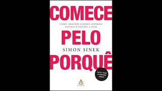 Audiolivro Comece pelo Porquê Simon Sinek audiobook completo [upl. by Alenson]