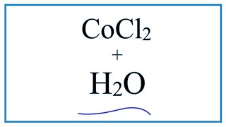 Equation for CoCl2  H2O  Cobalt II chloride  Water [upl. by Kenward]