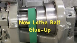 New Lathe Belt GlueUp [upl. by Neelyt]