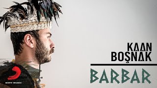 Kaan Boşnak  Barbar Lyric Video [upl. by Georgine646]