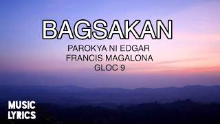 BAGSAKAN  PAROKYA NI EDGAR ft FRANCIS MAGALONA and GLOC 9 music and lyrics minus one karaoke [upl. by Ainig]