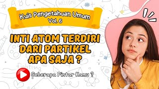 Kalian Yakin Bisa Jawab Semua Pertanyaan Ini   Kuis Pengetahuan Umum Vol6  Ayo Uji Wawasan mu [upl. by Ardni]