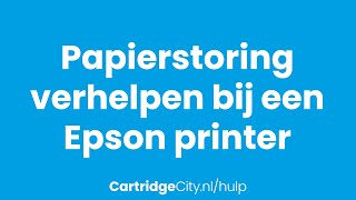 Papierstoring verhelpen bij een Epson printer [upl. by Ailemak]