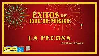 La Pecosa  Pastor Lopez  Discos Fuentes [upl. by Alicul]