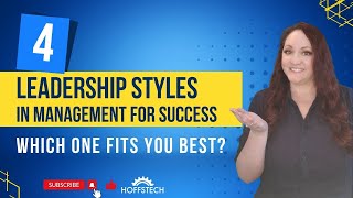 The 4 Leadership Styles in Management Which One Fits You Best [upl. by Nevaeh]