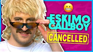 DID ESKIMO CALLBOY CANCEL THEMSELVES [upl. by Ushijima]