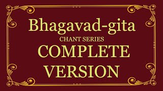 Bhagavadgita Chant Series  Complete Version [upl. by Lisbeth]