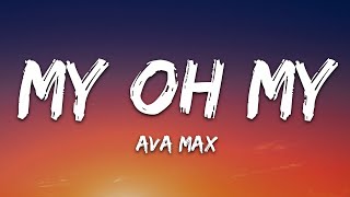 Ava Max  My Oh My Lyrics [upl. by Imoian]