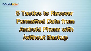 5 Tactics to Recover Formatted Data from Android Phone withwithout Backup [upl. by Atirak779]