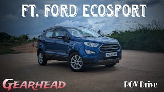 ftFord Ecosport 15l petrol  POV Drive 1 Gear Head [upl. by Prentice550]