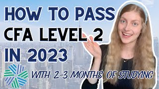 How to Pass CFA Level 2 in 2023  90th Percentile Score [upl. by Moonier]