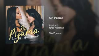 Becky G Natti Natasha  Sin Pijama Audio [upl. by Punak865]