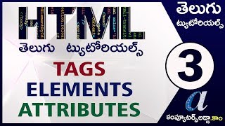 HTML Telugu Tutorials Part3  Tags Elements Attributes  computersaddacom [upl. by Yelloh]