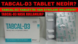 Tabcal D3 Film Kaplı Tablet Nedir Tabcal D3 Tabletin Yan Etkisi Nedir Tabcal D3 Nasıl Kullanılır [upl. by Emma]