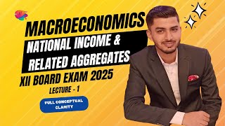 National Income amp Related Aggregates I Lecture  1 I Class 12 I Macroeconomics cbse [upl. by Onibas]