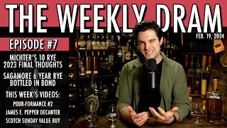 Michters 10 amp Sagamore 6 Year Ryes  THE WEEKLY DRAM  Ep 7 [upl. by Liagabba319]