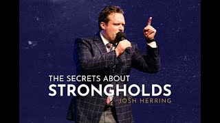 The Secrets About Strongholds  Josh Herring [upl. by Matias]