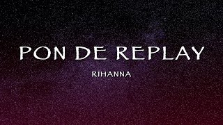 Rihanna  Pon de Replay Lyrics [upl. by Killam]