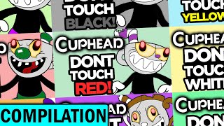 CUPHEAD Dont Touch Colors Compilation [upl. by Acinoj]