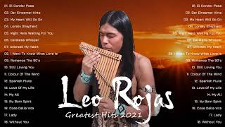 Leo Rojas Greatest Hits Full Album 2021 Best of Leo Rojas Best Pan Flute 2021 [upl. by Searby908]