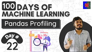 Pandas Profiling  Day 22  100 Days of Machine Learning [upl. by Walczak]