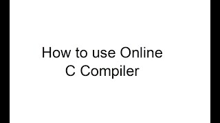 How to use Online C Compiler [upl. by Nnyleimaj]