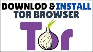 How to Download and Install Tor Browser 2024 [upl. by Ecneitap]