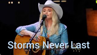 Storms Never Last Lyrics Miranda Lambert [upl. by Suiradel857]