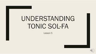 Understanding Tonic solfa Lesson 5 [upl. by Hakceber200]