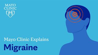 Mayo Clinic Explains Migraine [upl. by Attaynik]