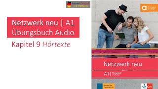 Netzwerk neu A1 Übungsbuch Audio Kapitel 9 Hörtexte [upl. by Aryahay]