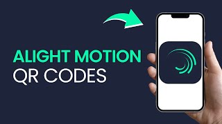 How to Use Alight Motion QR Codes [upl. by Aivin]