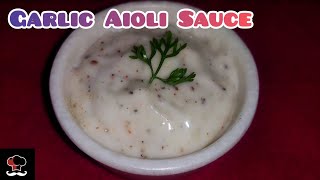 Garlic Aioli Sauce Best Garlic Aioli Sauce at HomeEggless Garlic Aioli SauceJ The Secret Chef [upl. by Ahsima]