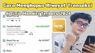 Cara Menghapus Riwayat Transaksi di Livin Mandiri Terbaru 2024 [upl. by Ahsiem273]