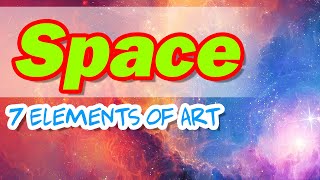 SPACE  7 Elements of Art [upl. by Assek]