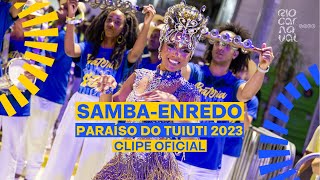 TUIUTI Carnaval 2023  Sambas de Enredo  Clipe Oficial [upl. by Slaby]