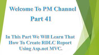 How To Create RDLC Report Using Aspnet MVC Part1 [upl. by Dranel875]