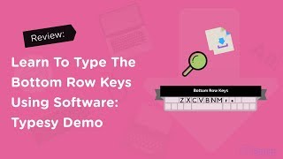 Learn To Type The Bottom Row Keys Using Software Typesy Demo 2021 [upl. by Aikyt783]