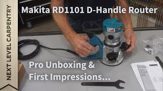 Makita RD1101 DHandle Router Unboxing amp Review [upl. by Mccormac]