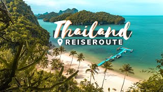 Reiseroute Thailand für 3  4 Wochen Backpacking mit Inselhopping  Insider Thailand Reisetipps [upl. by Rory]