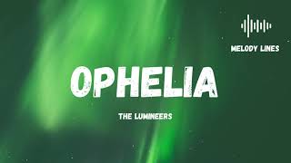 The Lumineers  Ophelia  Lyric Video [upl. by Arlo]