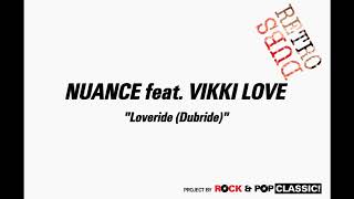 Nuance Feat Vikki Love  Loveride Dubride [upl. by Ado]