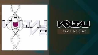 Voltaj  Strop de bine Official Audio [upl. by Ycrem]