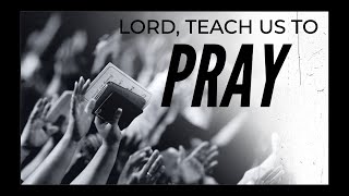 Lord Teach us to Pray  Leonard Ravenhill [upl. by Notgnimer]