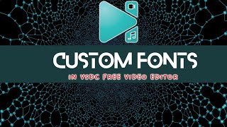 How To Add Custom Fonts In VSDC Free Video Editor [upl. by Yllom]