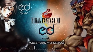 FF8 Force Your Way Boss Theme Music Remake [upl. by Tye278]