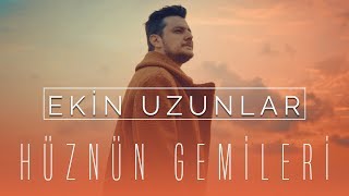 Ekin Uzunlar  Hüznün Gemileri [upl. by Evangelina]