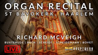 🎵 Organ Recital  St Bavokerk HAARLEM  Bach Buxtehude Scheidt Scheidemann amp more [upl. by Nader514]