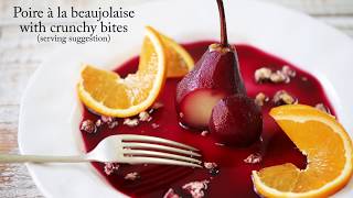 Poached pears in Beaujolais wine and Blackcurrant sauce Poire à la beaujolaise [upl. by Kolnick50]