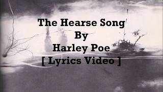 Harley Poe  The Hearse Song  Lyrics Video [upl. by Nehgaem31]